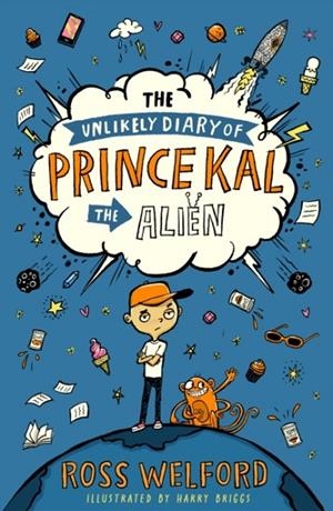 THE UNLIKELY DIARY OF PRINCE KAL PRINCE KAL (1) | 9780008544805 | ROSS WELFORD
