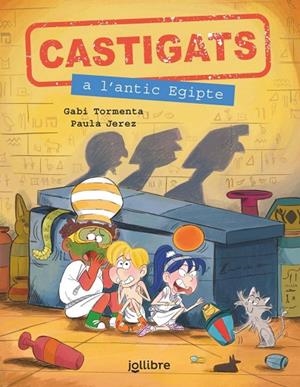 CASTIGATS EN L'ANTIC EGIPTE. COL·LECCIÓ CASTIGATS A LA HISTÒRIA | 9788411520744 | GABI TORMENTA
