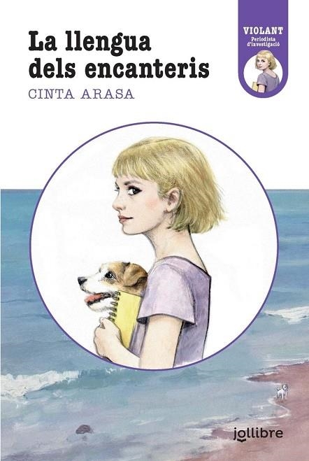 VIOLANT, PERIODISTA D'INVESTIGACIÓ. JO, QUE SÉ LA LLENGUA DELS ENCANTERIS | 9788411520669 | CINTA ARASA