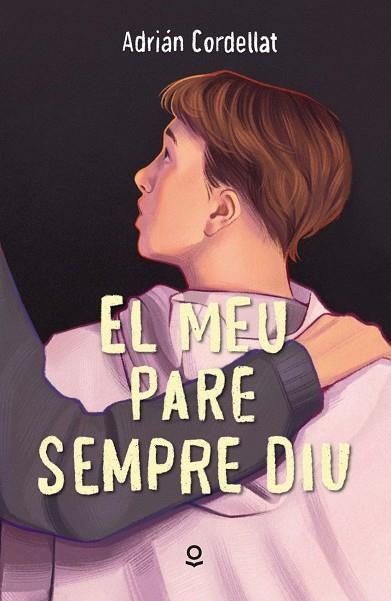 EL MEU PARE SEMPRE DIU | 9788411531658 | ADRIÁN CORDELLAT