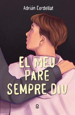 EL MEU PARE SEMPRE DIU | 9788411531658 | ADRIÁN CORDELLAT