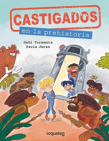CASTIGADOS EN LA PREHISTORIA. CASTIGADOS EN LA HISTORIA | 9788491226161 | GABI TORMENTA