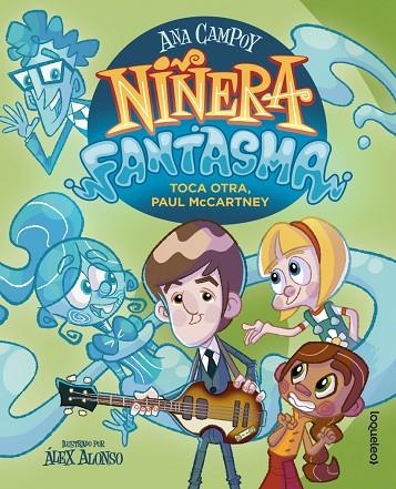 NIÑERA FANTASMA 3. TOCA OTRA, PAUL MCCARTNEY | 9788491225713 | ANA CAMPOY