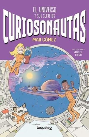 CURIOSONAUTAS 2. EL UNIVERSO Y SUS SECRETOS | 9788491226000 | MAR GÓMEZ