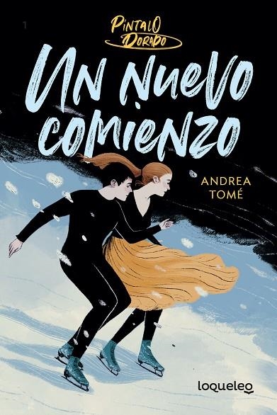 PÍNTALO DORADO 1. UN NUEVO COMIENZO | 9788491226192 | ANDREA TOMÉ
