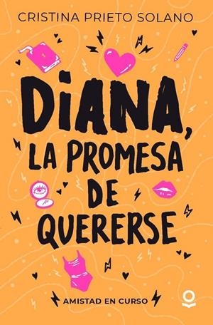 DIANA, LA PROMESA DE QUERERSE. AMISTAD EN CURSO | 9788491226284 | CRISTINA PRIETO SOLANO