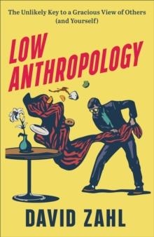 LOW ANTHROPOLOGY | 9781587435560 | DAVID ZAHL