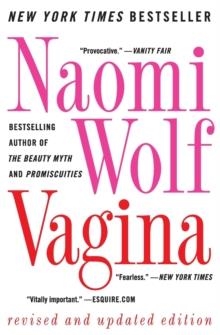 VAGINA: REVISED AND UPDATED | 9780061989179 | NAOMI WOLF