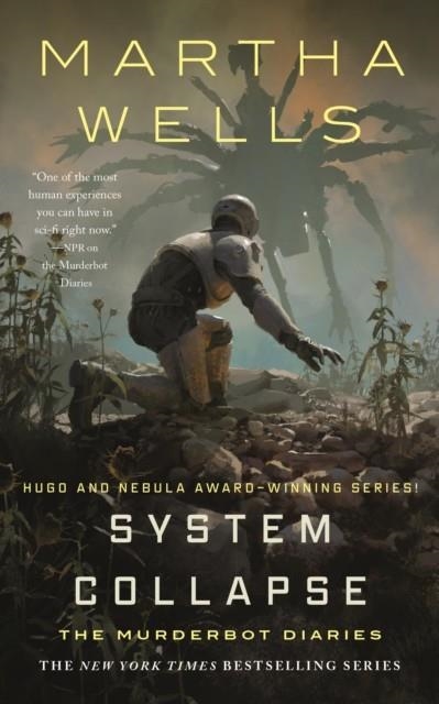 THE MURDERBOT DIARIES 07: SYSTEM COLLAPSE **REPRINTING! | 9781250826978 | MARTHA WELLS