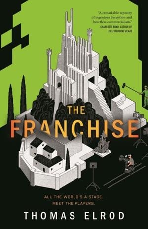 THE FRANCHISE | 9781250406583 | THOMAS ELROD