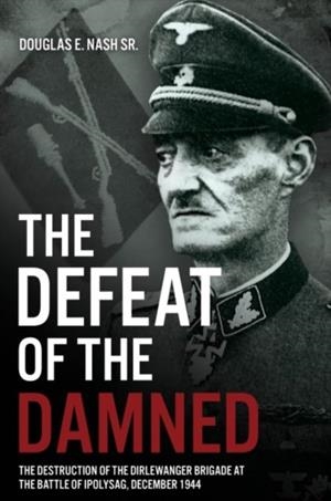 THE DEFEAT OF THE DAMNED (HB) | 9781636242118 | NASH, DOUGLAS E, SR