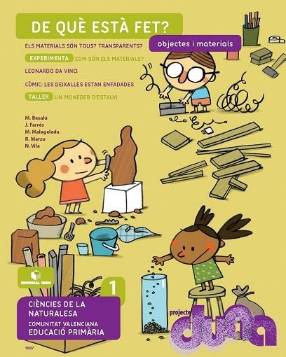 CIENCIES NATURALS 1 DUNA (VAL) (DE QUE ESTA FET?) | 9788430718870
