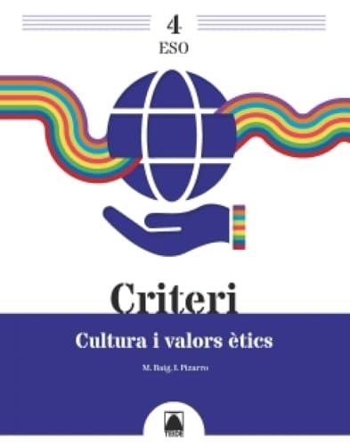 CRITERI. CULTURA I VALORS ÈTICS 4 ESO | 9788430756506