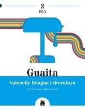 GUAITA 2. VALENCIÀ.  LLENGUA I LITERATURA 2 ESO | 9788430772797