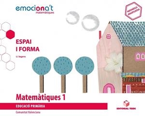 MATEMÀTIQUES 1 EMOCIONA'T: ESPAI I FORMA (VAL) | 9788430738656