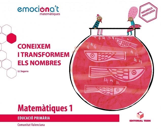 MATEMÀTIQUES 1 EMOCIONA'T: CONEIXEM I TRANSF.(VAL) | 9788430738649