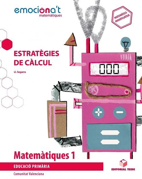 MATEMÀTIQUES 1 EMOCIONA'T: ESTRATEGIES CALCUL(VAL) | 9788430738755
