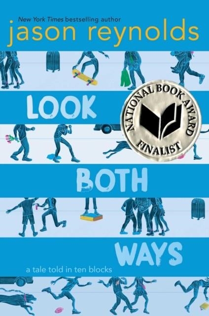 LOOK BOTH WAYS : A TALE TOLD IN TEN BLOCKS | 9781481438292 | JASON REYNOLDS