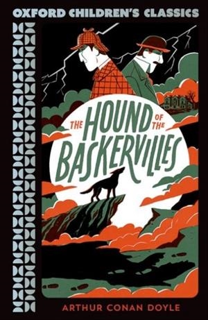 OXFORD CHILDREN'S CLASSICS: THE HOUND OF THE BASKERVILLES | 9780192789303 | ARTHUR CONAN DOYLE