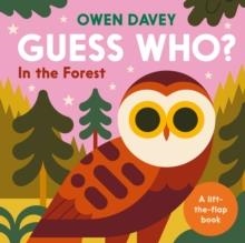 GUESS WHO? IN THE FOREST | 9781838742553 | OWEN DAVEY