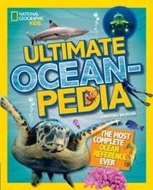 ULTIMATE OCEANPEDIA: THE MOST COMPLETE OCEAN REFERENCE EVER | 9780008825171 | CHRISTINA WILDSON, NATIONAL GEOGRAPHIC KIDS