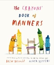 THE CRAYONS' BOOK OF MANNERS | 9780593694909 | DREW DAYWALT