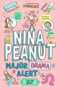 NINA PEANUT 04: MAJOR DRAMA ALERT | 9780702348198 | SARAH BOWIE