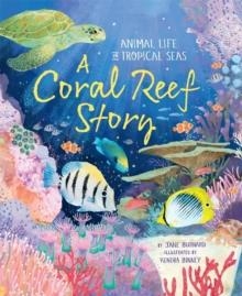 A CORAL REEF STORY: ANIMAL LIFE IN TROPICAL SEAS | 9781035047765 | JANE BURNARD