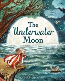 THE UNDERWATER MOON | 9781444970005 | SANDRA DIECKMANN