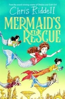 A MERMAID'S RESCUE | 9781035082803 | CHRIS RIDDELL