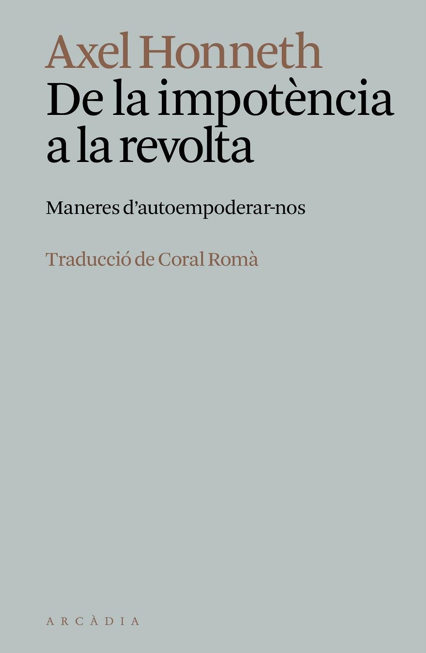 DE LA IMPOTÈNCIA A LA REVOLTA | 9788412999778 | AXEL HONNETH