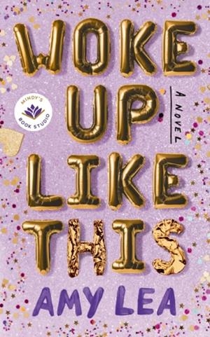 WOKE UP LIKE THIS | 9781662511707 | AMY LEA