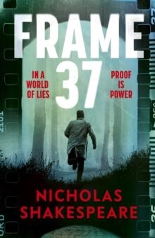 FRAME 37 | 9781787305229 | NICHOLAS SHAKESPEARE