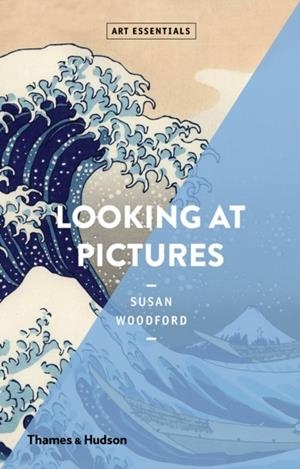 LOOKING AT PICTURES | 9780500293218 | SUSAN WOODFORD