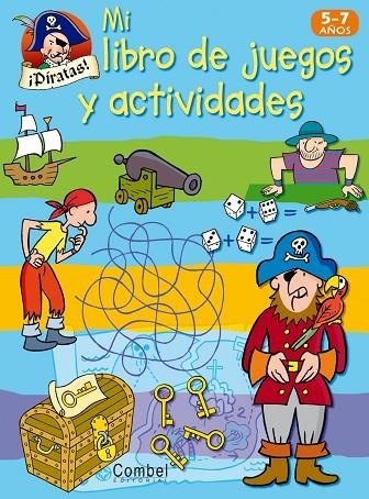 ¡PIRATAS! MI LIBRO DE JUEGOS Y ACTIVIDADES | 9788498253528