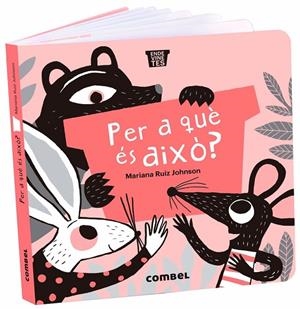 PER A QUÈ ÉS AIXÒ? | 9788491018377