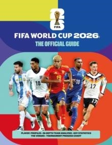 FIFA WORLD CUP 2026: THE OFFICIAL GUIDE | 9781035439225 | KEIR RADNEDGE