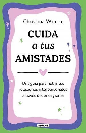 CUIDA A TUS AMISTADES | 9788403526211