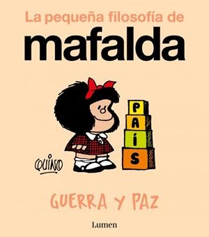 GUERRA Y PAZ (LA PEQUEÑA FILOSOFÍA DE MAFALDA) | 9788426433954