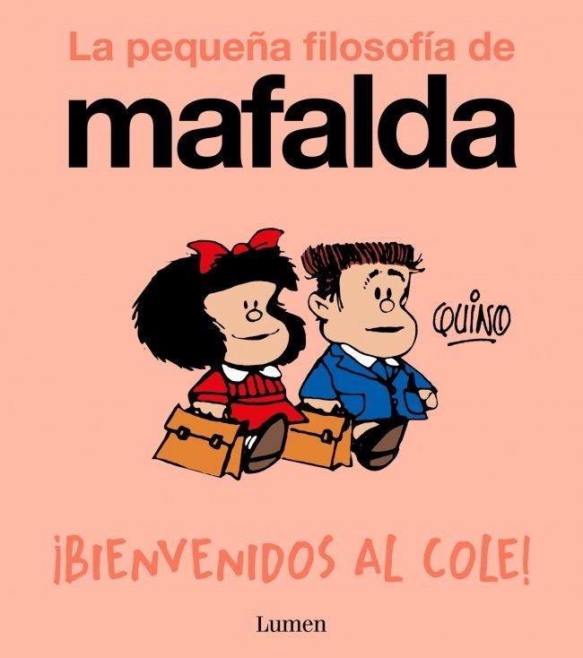 ¡BIENVENIDOS AL COLE! (LA PEQUEÑA FILOSOFÍA DE MAFALDA) | 9788426433985