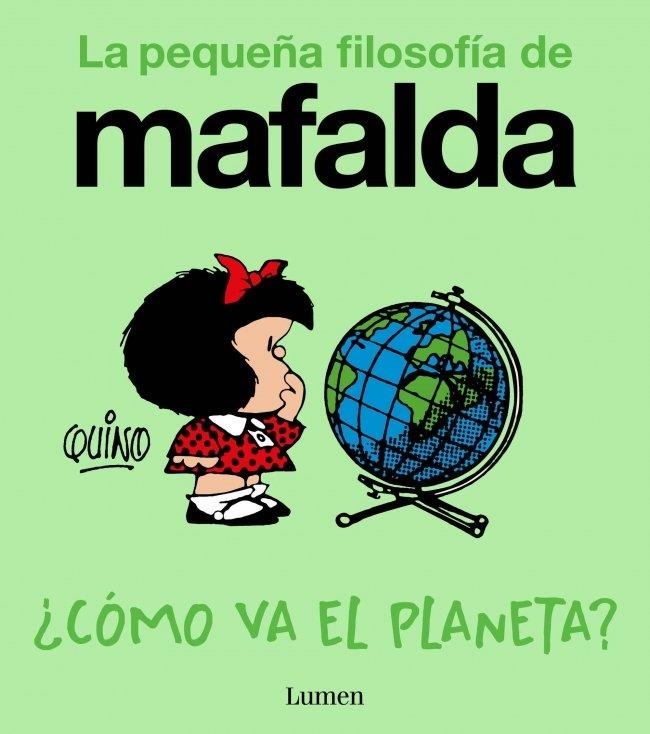 ¿CÓMO VA EL PLANETA? (LA PEQUEÑA FILOSOFÍA DE MAFALDA) | 9788426433961