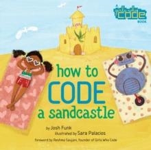 HOW TO CODE A SAND CASTLE | 9780425291986 | JOSH FUNK