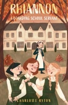 RHIANNON 1: A BOARDING SCHOOL SERVANT | 9781805142805 | CHARLOTTE RYTON