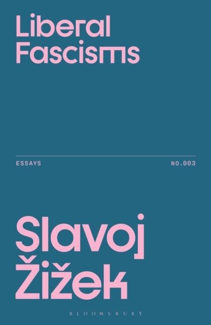LIBERAL FASCISMS | 9781350573161 | SLAVOJ ZIZEK