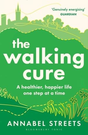 THE WALKING CURE | 9781526676368 | ANNABEL STREETS