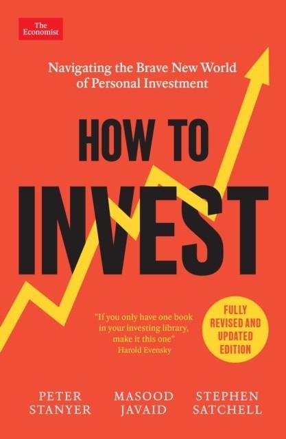 HOW TO INVEST | 9781805227199 | PETER STANYER, MASOOD JAVAID AND STEPHEN SATCHELL