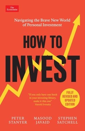 HOW TO INVEST | 9781805227199 | PETER STANYER, MASOOD JAVAID AND STEPHEN SATCHELL