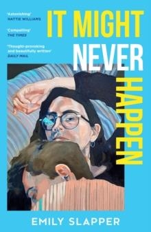 IT MIGHT NEVER HAPPEN | 9780008629168 | EMILY SLAPPER