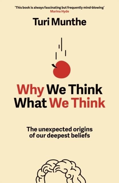 WHY WE THINK WHAT WE THINK | 9781529153842 | TURI MUNTHE
