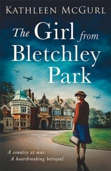 THE GIRL FROM BLETCHLEY PARK | 9780008807221 | KATHLEEN MCGURL